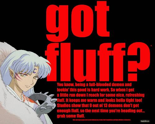  Got FLuff?