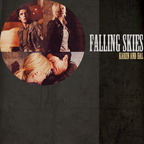  Falling Skies ~ Karen and Hal