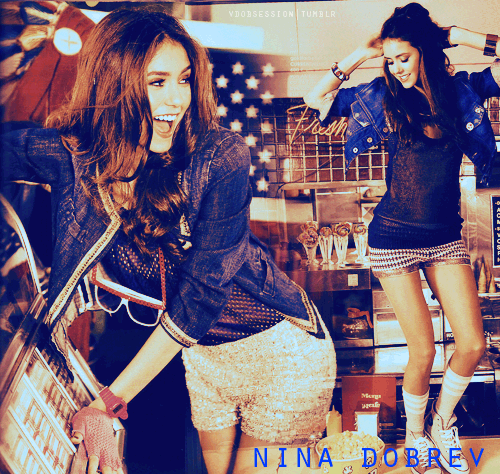  NINA DOBREV means amazing ♥