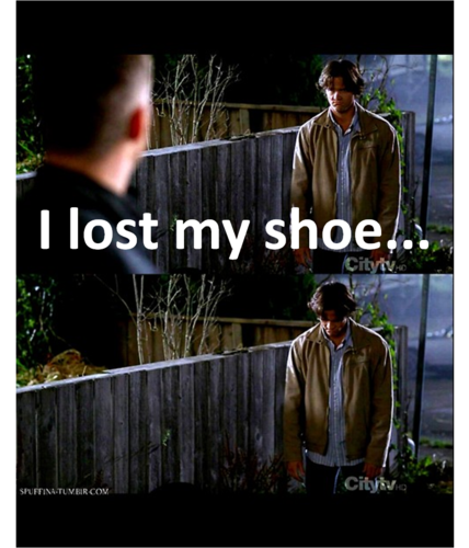  I lost my shoe .... =(