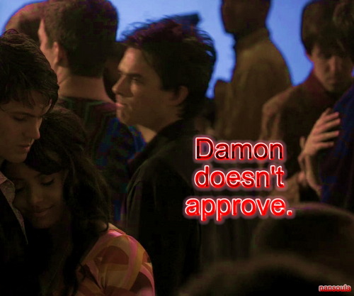  Damon doesn't approve.