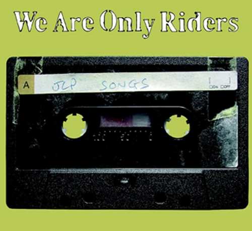  We Are Only Riders