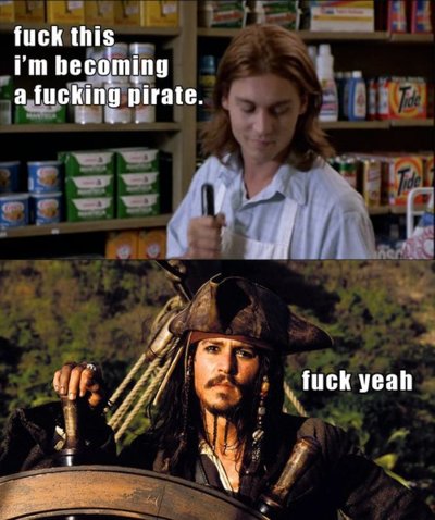  Fuck yeah I'm a pirate! :P