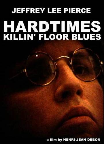  HARD TIME KILLING FLOOR BLUES