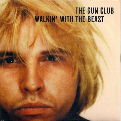  The Gun Club - "Walking With The Beast"