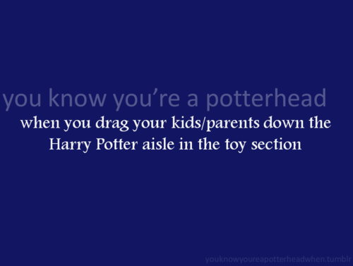  You Know You're a Potterhead When...