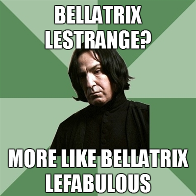  Bellatrix LeFabulous!