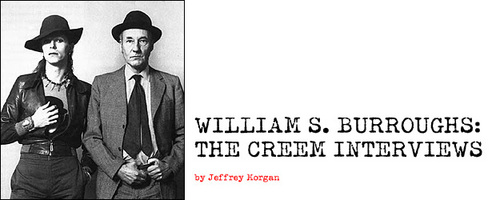  William S. Burroughs : THE CREEM INTERVIEWS